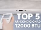 Top 5 Ar-Condicionado 12000 BTUs